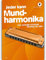 Jeder kann Mundharmonika: Der schnelle & leichte Einstieg für Alle!. Band 4. Mundharmonika. (Jeder kann, Band 4)