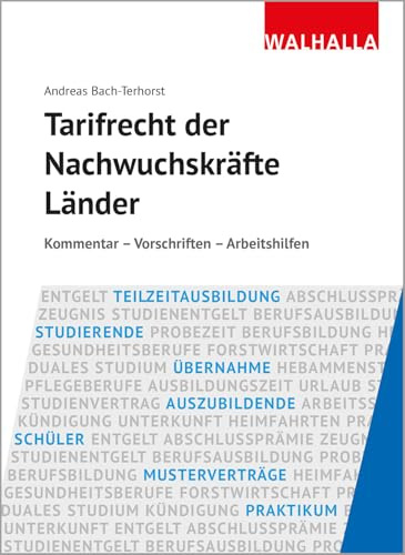 Tarifrecht der Nachwuchskräfte Länder: Kommentar - Vorschriften - Arbeitshilfen