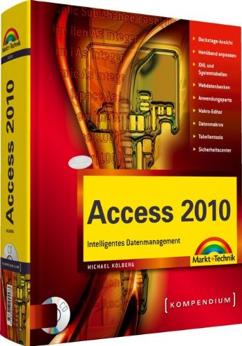 Access 2010 - inkl. CD: Intelligentes Datenmanagement (Kompendium / Handbuch)