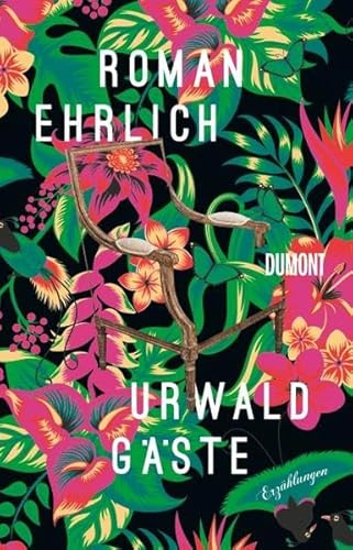 Urwaldgäste: Erzählungen