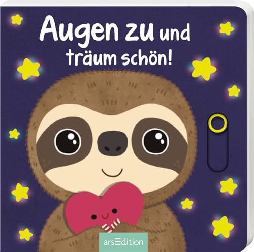 Augen zu und träum schön!: Allererstes Schieberbuch zur guten Nacht für Kinder ab 12 Monaten