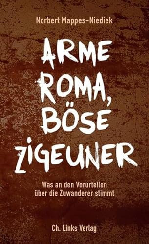 Arme Roma, böse Zigeuner: Was an den Vorurteilen über die Zuwanderer stimmt