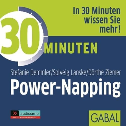 30 Minuten Power-Napping: In 30 Minuten wissen Sie mir! (audissimo)
