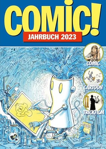 COMIC!-Jahrbuch 2023: Comic Cartoon Trickfilm (COMIC!-Jahrbuch: Comic Cartoon Trickfilm)