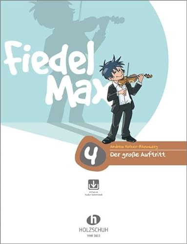 Der große Auftritt 4 Violine: Vorspielstücke aus der Reihe Fiedel-Max: Vorspielstücke zur Violinschule Fiedel-Max