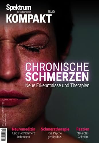 Spektrum Kompakt - Chronische Schmerzen: Neue Erkenntnisse und Therapien
