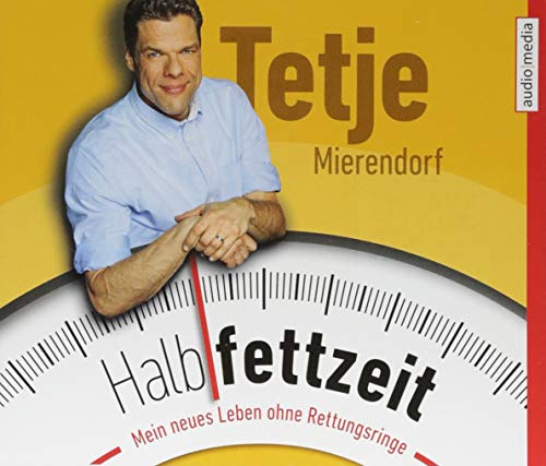 Halbfettzeit: Mein neues Leben ohne Rettungsringe