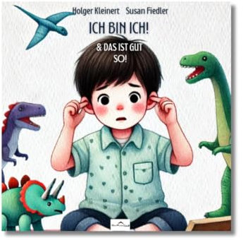 Ich bin ich & das ist gut so!