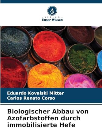 Biologischer Abbau von Azofarbstoffen durch immobilisierte Hefe: DE