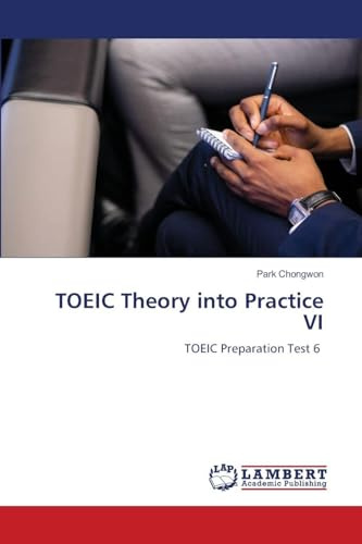 TOEIC Theory into Practice VI: TOEIC Preparation Test 6