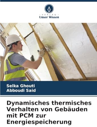 Dynamisches thermisches Verhalten von Gebäuden mit PCM zur Energiespeicherung