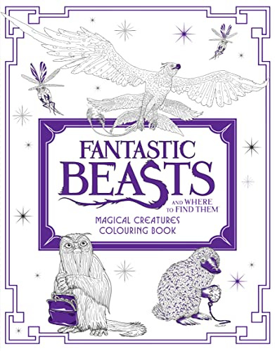 Fantastic Beasts and Where to Find Them: Magical Creatures Colouring Book: Magical Creatures Coloring Book