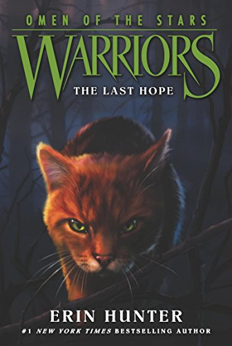 Warriors: Omen of the Stars #6: The Last Hope: The Epic Bestselling Fantasy Finale About Warrior Clans and Their Most Dangerous Battle – for Kids (Ages 8-12)