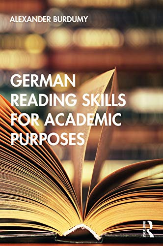 German Reading Skills for Academic Purposes (Routledge Practical Academic Reading Skills)
