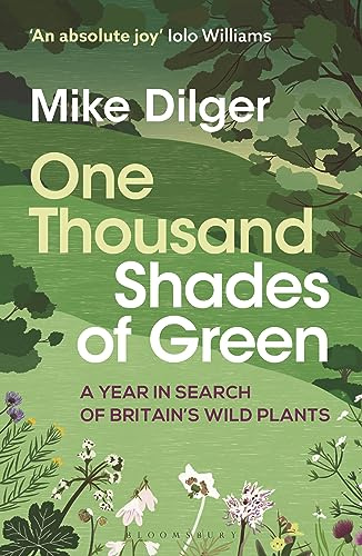 One Thousand Shades of Green: A Year in Search of Britain's Wild Plants