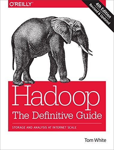 Hadoop – The Definitive Guide 4e: Storage and Analysis at Internet Scale