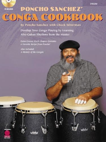 Poncho Sanchez' Congo Cookbook Congos Book: Develop Your Conga Playing by Learning Afro-Cuban Rhythms from the Master