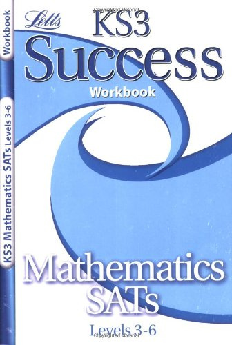 KS3 Success Workbook Maths Levels 3-6 (Letts Key Stage 3 Success)