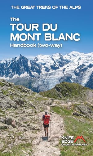 The Tour du Mont Blanc Handbook (two way) (The Great Treks of the Alps)