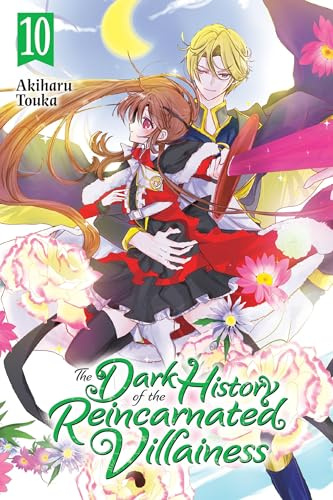 The Dark History of the Reincarnated Villainess, Vol. 10 (Volume 10)