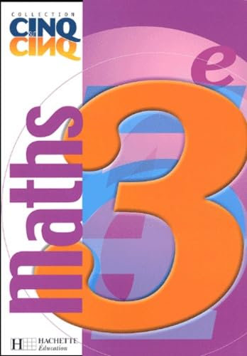 Cinq sur cinq : Mathématiques, 3e (Manuel)