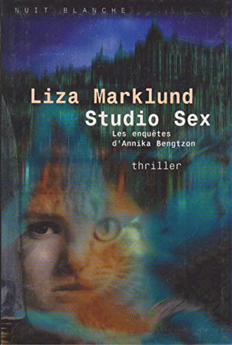 Studio Sex : Thriller (Les enquêtes d'Annika Bengtzon.)