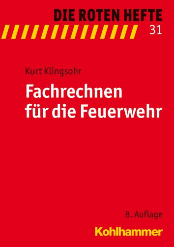 Fachrechnen für die Feuerwehr (Die Roten Hefte, Band 31)