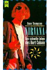 Nirvana, das schnelle Leben des Kurt Cobain