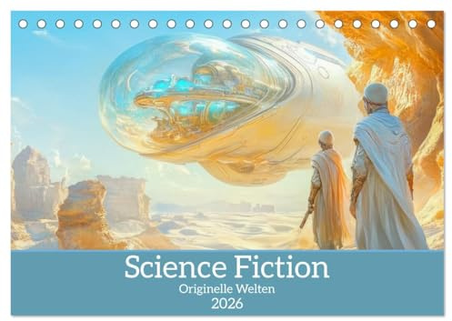 Science Fiction - Originelle Welten (Tischkalender 2026 DIN A5 quer), CALVENDO Monatskalender: Zukunftsvisionen im Science Fiction Stil (CALVENDO Wissenschaft)