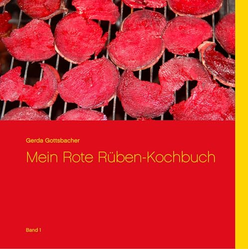 Mein Rote Rüben-Kochbuch: Band 1 (Mein Kochbuch)