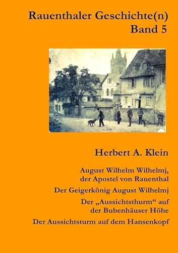 Rauenthaler Geschichte(n) / August Wilhem Wilhelmj: Apostel von Rauenthal