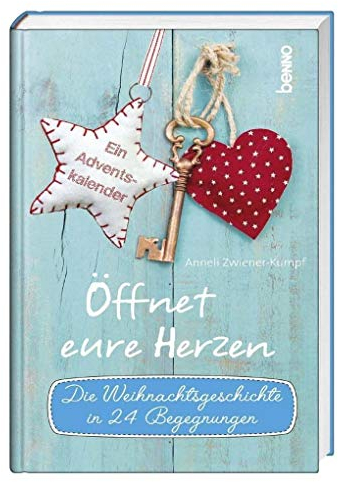 Adventskalender »Öffnet eure Herzen«: Die Weihnachtsgeschichte in 24 Begegnungen