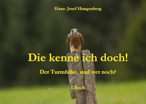 Die kenne ich doch!: Der Turmfalke, und wer noch?