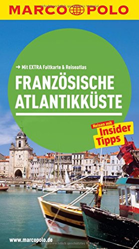 MARCO POLO Reiseführer Französische Atlantikküste: Reisen mit Insider-Tipps. Mit EXTRA Faltkarte & Reiseatlas