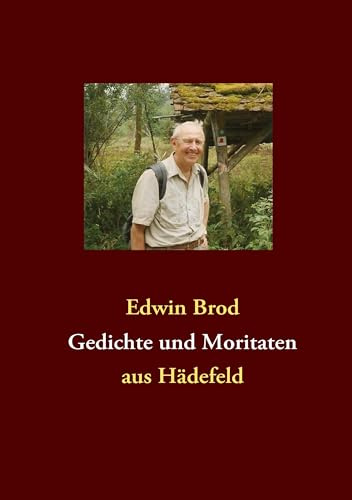 Gedichte und Moritaten: aus Hädefeld