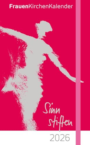 FrauenKirchenKalender 2026: Jahresthema: Sinn stiften