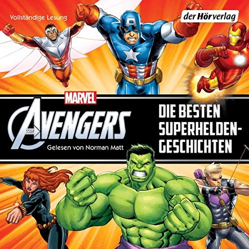 Marvel The Avengers - Die besten Superhelden-Geschichten: . (Hörbücher aus dem Marvel-Universum, Band 2)