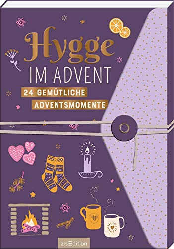 Hygge im Advent – 24 gemütliche Adventsmomente: Ein Adventsbuch zum Aufschneiden (Adventskalender)