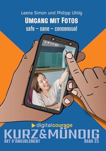 Umgang mit Fotos: safe – sane – consensual (kurz&mündig: Wissensreihe)