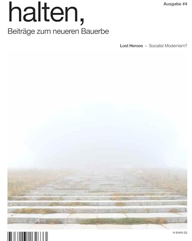 halten, Beiträge zum neueren Bauerbe #4: Lost Heroes – Socialist Modernism?