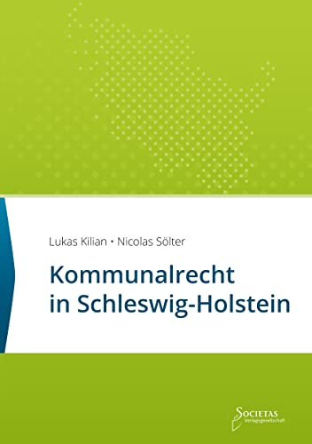 Kommunalrecht in Schleswig-Holstein: Textsammlung (Societas Texte: Deutsche und Internationale Gesetzestexte)