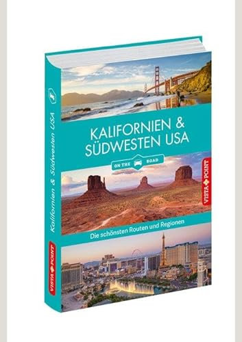 Kalifornien & Südwesten - Die schönsten Reiseregionen und Routen: Reiseführer on the road - Travel App inside (Reisen Tag für Tag)