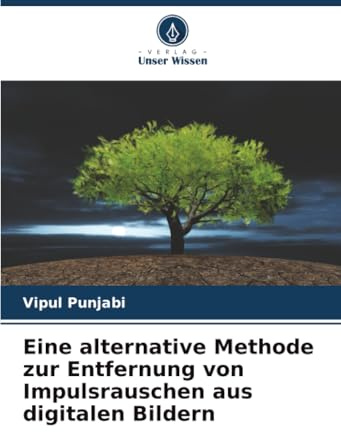 Eine alternative Methode zur Entfernung von Impulsrauschen aus digitalen Bildern