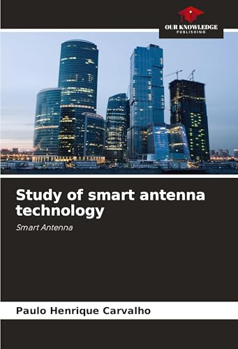 Study of smart antenna technology: Smart Antenna