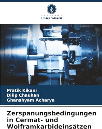 Zerspanungsbedingungen in Cermat- und Wolframkarbideinsätzen