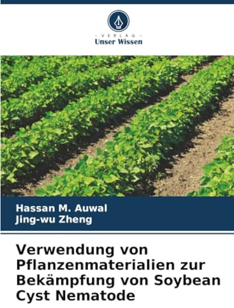 Verwendung von Pflanzenmaterialien zur Bekämpfung von Soybean Cyst Nematode