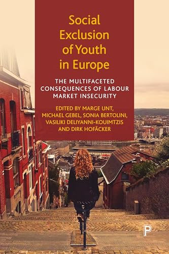 Social Exclusion of Youth in Europe: The Multifaceted Consequences of Labour Market Insecurity