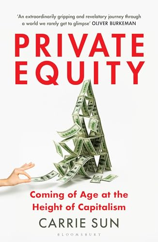 Private Equity: Coming of Age at the Height of Capitalism