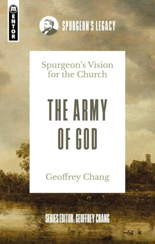 The Army of God: Spurgeon’s Vision for the Church (Spurgeon's Legacy)