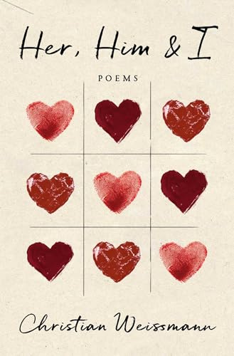 Her, Him & I: Poems: Volume 17